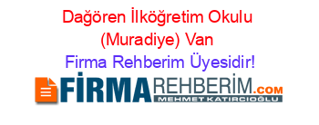 Dağören+İlköğretim+Okulu+(Muradiye)+Van Firma+Rehberim+Üyesidir!