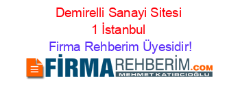 Demirelli+Sanayi+Sitesi+1+İstanbul Firma+Rehberim+Üyesidir!