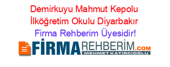 Demirkuyu+Mahmut+Kepolu+İlköğretim+Okulu+Diyarbakır Firma+Rehberim+Üyesidir!