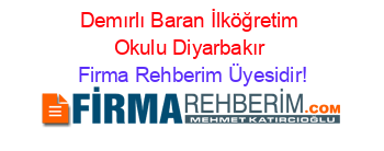 Demırlı+Baran+İlköğretim+Okulu+Diyarbakır Firma+Rehberim+Üyesidir!