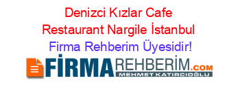 Denizci+Kızlar+Cafe+Restaurant+Nargile+İstanbul Firma+Rehberim+Üyesidir!