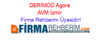 DERİMOD+Agora+AVM+İzmir Firma+Rehberim+Üyesidir!