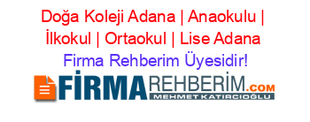 Doğa+Koleji+Adana+|+Anaokulu+|+İlkokul+|+Ortaokul+|+Lise+Adana Firma+Rehberim+Üyesidir!