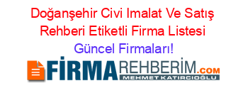 Doğanşehir+Civi+Imalat+Ve+Satış+Rehberi+Etiketli+Firma+Listesi Güncel+Firmaları!