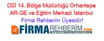 DSİ+14.+Bölge+Müdürlüğü+Orhantepe+AR-GE+ve+Eğitim+Merkezi+İstanbul Firma+Rehberim+Üyesidir!