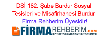DSİ+182.+Şube+Burdur+Sosyal+Tesisleri+ve+Misafirhanesi+Burdur Firma+Rehberim+Üyesidir!
