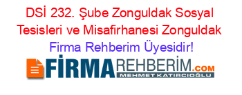 DSİ+232.+Şube+Zonguldak+Sosyal+Tesisleri+ve+Misafirhanesi+Zonguldak Firma+Rehberim+Üyesidir!