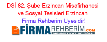 DSİ+82.+Şube+Erzincan+Misafirhanesi+ve+Sosyal+Tesisleri+Erzincan Firma+Rehberim+Üyesidir!