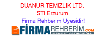 DUANUR+TEMIZLIK+LTD.+STI+Erzurum Firma+Rehberim+Üyesidir!