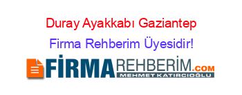 Duray+Ayakkabı+Gaziantep Firma+Rehberim+Üyesidir!