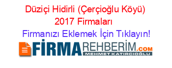 Düziçi+Hidirli+(Çerçioğlu+Köyü)+2017+Firmaları+ Firmanızı+Eklemek+İçin+Tıklayın!