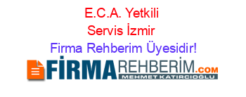 E.C.A.+Yetkili+Servis+İzmir Firma+Rehberim+Üyesidir!