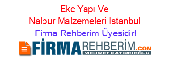 Ekc+Yapı+Ve+Nalbur+Malzemeleri+Istanbul Firma+Rehberim+Üyesidir!