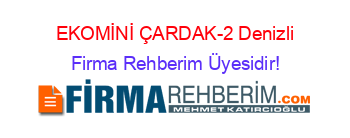 EKOMİNİ+ÇARDAK-2+Denizli Firma+Rehberim+Üyesidir!