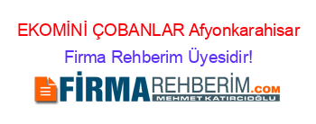EKOMİNİ+ÇOBANLAR+Afyonkarahisar Firma+Rehberim+Üyesidir!