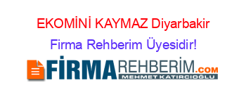 EKOMİNİ+KAYMAZ+Diyarbakir Firma+Rehberim+Üyesidir!