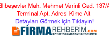 Ellibeşevler+Mah.+Mehmet+Varinli+Cad.+137/A+Terminal+Apt.+Adresi+Kime+Ait Detayları+Görmek+için+Tıklayın!