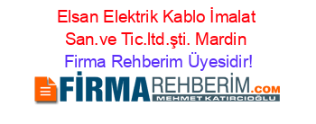 Elsan+Elektrik+Kablo+İmalat+San.ve+Tic.ltd.şti.+Mardin Firma+Rehberim+Üyesidir!