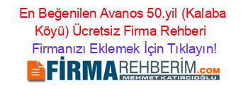 En+Beğenilen+Avanos+50.yil+(Kalaba+Köyü)+Ücretsiz+Firma+Rehberi+ Firmanızı+Eklemek+İçin+Tıklayın!