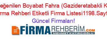 En+Beğenilen+Boyabat+Fahra+(Gazideretabakli+Köyü)+Firma+Rehberi+Etiketli+Firma+Listesi1198.Sayfa Güncel+Firmaları!