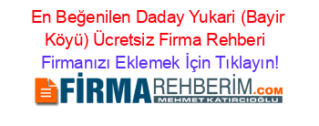 En+Beğenilen+Daday+Yukari+(Bayir+Köyü)+Ücretsiz+Firma+Rehberi+ Firmanızı+Eklemek+İçin+Tıklayın!