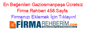 En+Beğenilen+Gaziosmanpaşa+Ücretsiz+Firma+Rehberi+458.Sayfa+ Firmanızı+Eklemek+İçin+Tıklayın!