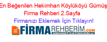 En+Beğenilen+Hekimhan+Köylüköyü+Gümüş+Firma+Rehberi+2.Sayfa+ Firmanızı+Eklemek+İçin+Tıklayın!