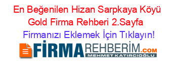 En+Beğenilen+Hizan+Sarpkaya+Köyü+Gold+Firma+Rehberi+2.Sayfa+ Firmanızı+Eklemek+İçin+Tıklayın!