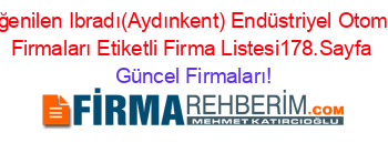 En+Beğenilen+Ibradı(Aydınkent)+Endüstriyel+Otomasyon+Firmaları+Etiketli+Firma+Listesi178.Sayfa Güncel+Firmaları!