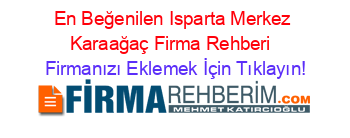 En+Beğenilen+Isparta+Merkez+Karaağaç+Firma+Rehberi+ Firmanızı+Eklemek+İçin+Tıklayın!