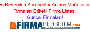 En+Beğenilen+Karabağlar+Adidas+Mağazaları+Firmaları+Etiketli+Firma+Listesi Güncel+Firmaları!