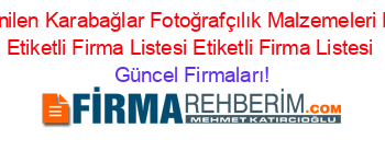 En+Beğenilen+Karabağlar+Fotoğrafçılık+Malzemeleri+Firmaları+Etiketli+Firma+Listesi+Etiketli+Firma+Listesi Güncel+Firmaları!