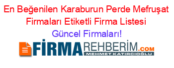 En+Beğenilen+Karaburun+Perde+Mefruşat+Firmaları+Etiketli+Firma+Listesi Güncel+Firmaları!