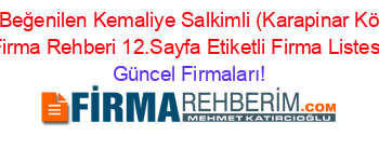En+Beğenilen+Kemaliye+Salkimli+(Karapinar+Köyü)+Firma+Rehberi+12.Sayfa+Etiketli+Firma+Listesi Güncel+Firmaları!