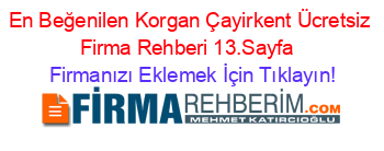 En+Beğenilen+Korgan+Çayirkent+Ücretsiz+Firma+Rehberi+13.Sayfa+ Firmanızı+Eklemek+İçin+Tıklayın!