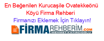 En+Beğenilen+Kurucaşile+Ovatekkeönü+Köyü+Firma+Rehberi+ Firmanızı+Eklemek+İçin+Tıklayın!