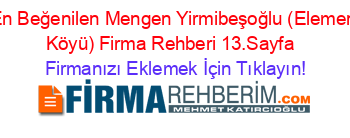 En+Beğenilen+Mengen+Yirmibeşoğlu+(Elemen+Köyü)+Firma+Rehberi+13.Sayfa+ Firmanızı+Eklemek+İçin+Tıklayın!