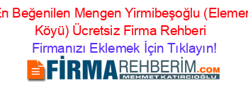 En+Beğenilen+Mengen+Yirmibeşoğlu+(Elemen+Köyü)+Ücretsiz+Firma+Rehberi+ Firmanızı+Eklemek+İçin+Tıklayın!