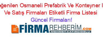 En+Beğenilen+Osmaneli+Prefabrik+Ve+Konteyner+Imalat+Ve+Satış+Firmaları+Etiketli+Firma+Listesi Güncel+Firmaları!