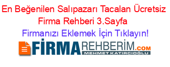 En+Beğenilen+Salıpazarı+Tacalan+Ücretsiz+Firma+Rehberi+3.Sayfa+ Firmanızı+Eklemek+İçin+Tıklayın!