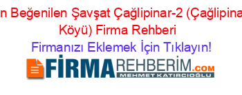 En+Beğenilen+Şavşat+Çağlipinar-2+(Çağlipinar+Köyü)+Firma+Rehberi+ Firmanızı+Eklemek+İçin+Tıklayın!