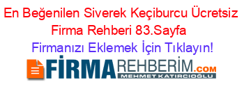 En+Beğenilen+Siverek+Keçiburcu+Ücretsiz+Firma+Rehberi+83.Sayfa+ Firmanızı+Eklemek+İçin+Tıklayın!