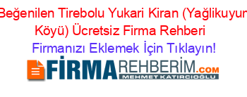 En+Beğenilen+Tirebolu+Yukari+Kiran+(Yağlikuyumcu+Köyü)+Ücretsiz+Firma+Rehberi+ Firmanızı+Eklemek+İçin+Tıklayın!