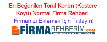 En+Beğenilen+Torul+Konen+(Köstere+Köyü)+Normal+Firma+Rehberi+ Firmanızı+Eklemek+İçin+Tıklayın!