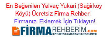 En+Beğenilen+Yalvaç+Yukari+(Sağirköy+Köyü)+Ücretsiz+Firma+Rehberi+ Firmanızı+Eklemek+İçin+Tıklayın!
