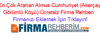 En+Çok+Aranan+Almus+Cumhuriyet+(Akarçay+Görümlü+Köyü)+Ücretsiz+Firma+Rehberi+ Firmanızı+Eklemek+İçin+Tıklayın!