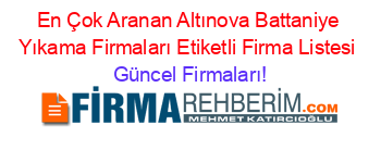 En+Çok+Aranan+Altınova+Battaniye+Yıkama+Firmaları+Etiketli+Firma+Listesi Güncel+Firmaları!