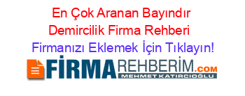 En+Çok+Aranan+Bayındır+Demircilik+Firma+Rehberi+ Firmanızı+Eklemek+İçin+Tıklayın!