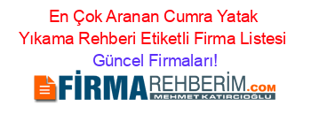 En+Çok+Aranan+Cumra+Yatak+Yıkama+Rehberi+Etiketli+Firma+Listesi Güncel+Firmaları!