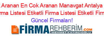 En+Çok+Aranan+En+Cok+Aranan+Manavgat+Antalya+Diyaliz+Etiketli+Firma+Listesi+Etiketli+Firma+Listesi+Etiketli+Firma+Listesi Güncel+Firmaları!